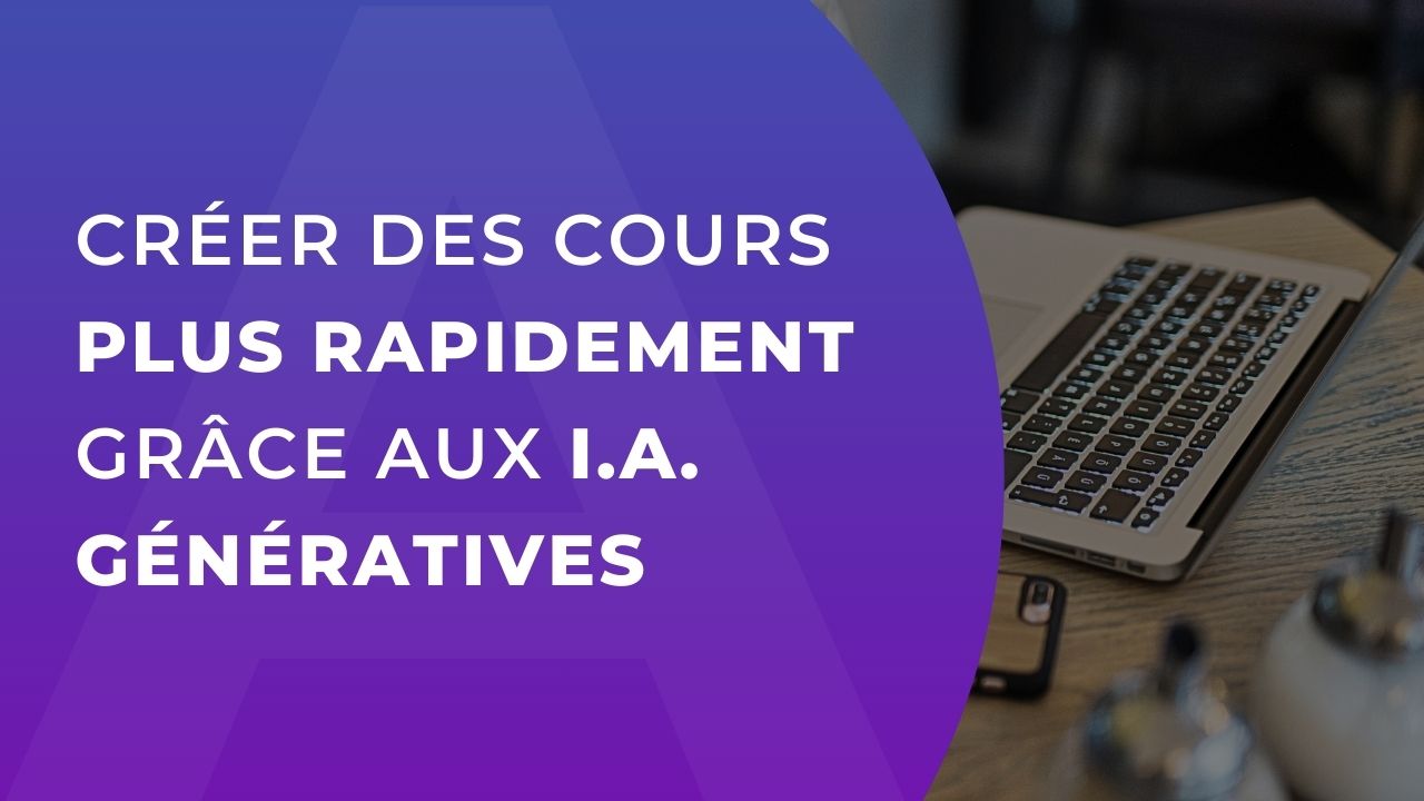 Illustration du cours Comment créer des cours plus rapidement grâce aux IA génératives