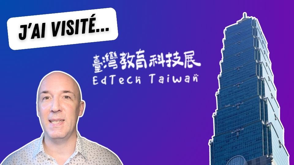 Visite du salon EdTech à Taipei