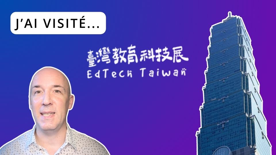 Visite du salon EdTech à Taipei